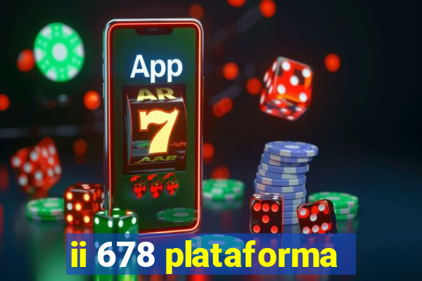 ii 678 plataforma